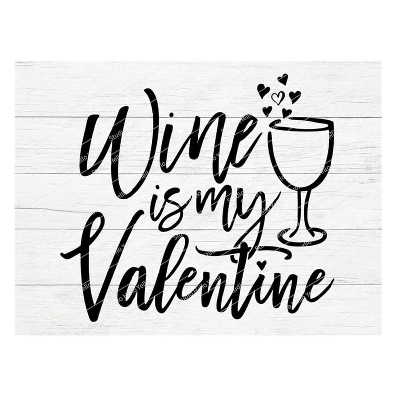 MR-258202393934-wine-is-my-valentine-svgvalentines-svgvalentines-day-image-1.jpg