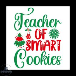 teacher of smart cookies svg, christmas svg, xmas svg, xmas tree svg, christmas gift svg