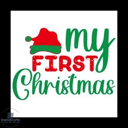 my first christmas svg, christmas svg, xmas svg, xmas hat svg, christmas gift svg