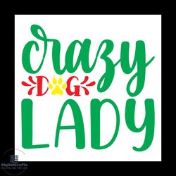 crazy dog lady svg, christmas svg, xmas svg, merry christmas svg, christmas dog svg