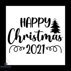 happy christmas 2021 svg, christmas svg, xmas svg, xmas tree svg, christmas gift svg