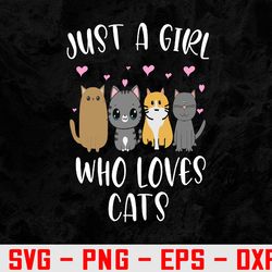Just A Girl Who Loves Cats Cute Cat Lover Svg, Eps, Png, Dxf, Digital Download
