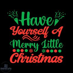 have yourself a merry little christmas svg, christmas svg, xmas svg, my first christmas svg