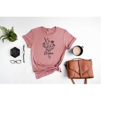 floral mom shirt / wildflowers shirt / mom gift / wildflower mama shirt / cute mom shirt / mother's day gifts / mom life