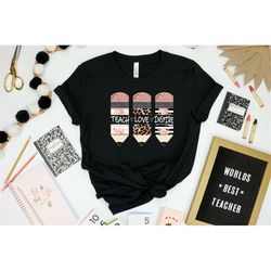teach love inspire shirt, teacher pen shirt, teaching shirt, teacher shirt, back to school shirt, first day of school sh