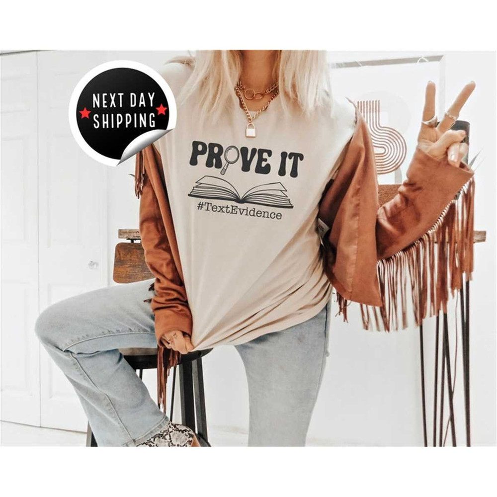 MR-258202311959-prove-it-text-evidence-shirt-english-teacher-gift-research-image-1.jpg