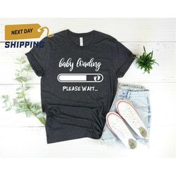 baby loading please wait, pregnancy announcement shirt, funny pregnancy shirt, pregnant shirt, baby reveal shirt, mom to