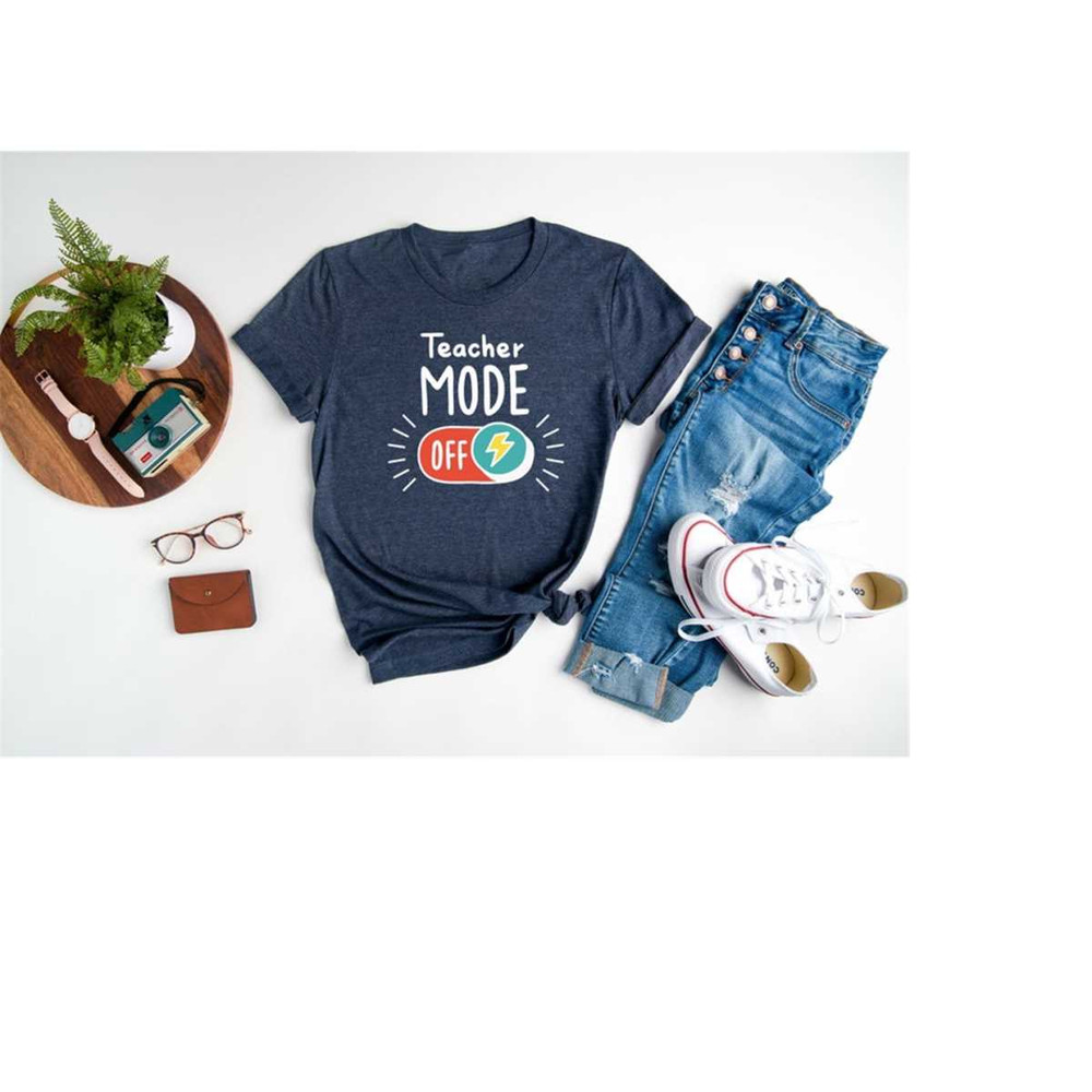 MR-2582023112759-teacher-off-mode-shirt-teacher-vacation-shirt-vacay-mode-image-1.jpg
