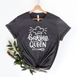 Baking Queen Shirt, Baking Shirt, Baker Shirt, Baking Gift, Baker Gift, Cookie Baking Shirt, Christm