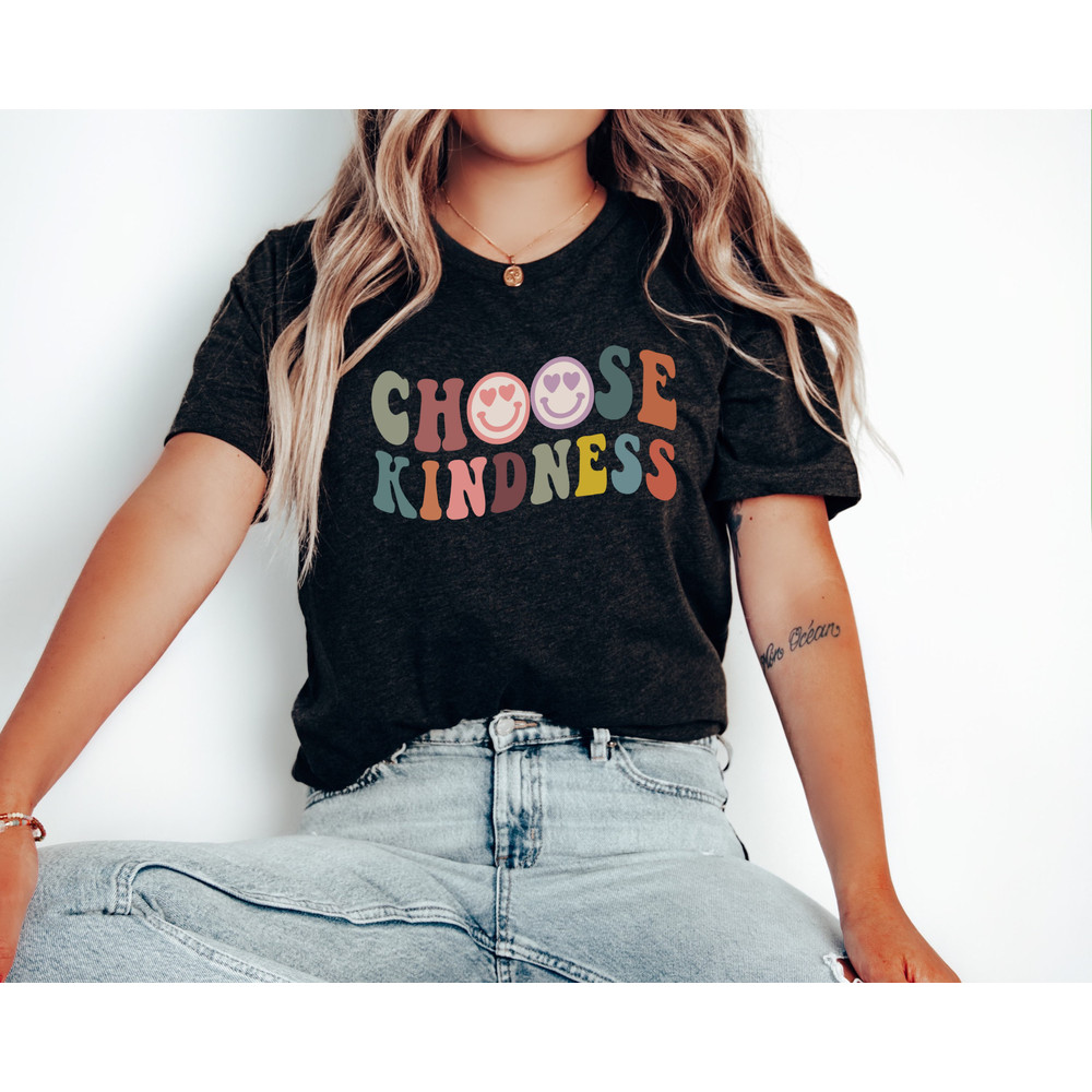 Be Kind Shirt, Choose Kindness Shirt, Be Kind Tee, Be Kind T-Shirt, Womens Shirt, Positive Shirt, Kindness Tees, Choose Kindness T-Shirt - 2.jpg