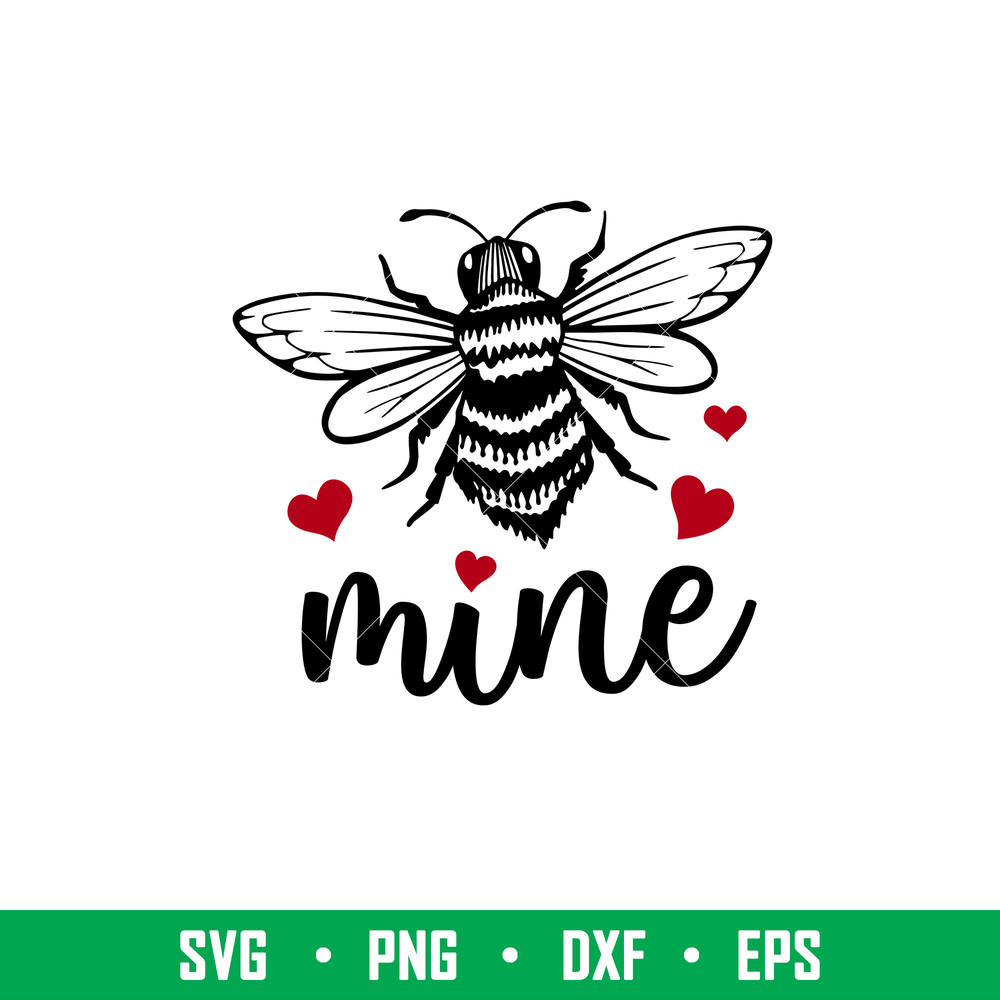 Bee Mine, Bee Mine Svg, Valentine’s Day Svg, Valentine Svg, Love Svg, png, eps, dxf file.jpeg