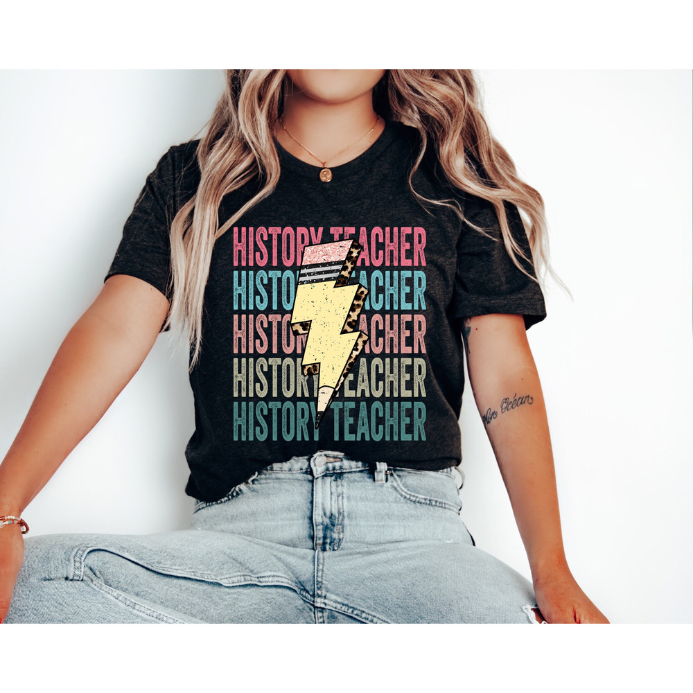 History Teacher Shirt, History Teacher Gift, History Teacher Tees, History Shirt, Historian Shirt, History Tees - 1.jpg