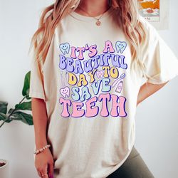 its a beautiful day to save teeth, dentist shirt, dental shirts, dental assistant tee, dental hygien