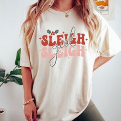 sleigh girl sleigh, womens christmas shirts, funny christmas shirt, retro christmas tshirts, christm