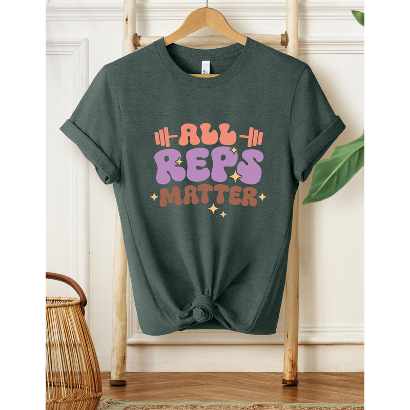 All Reps Matter Shirt, Workout Shirt, Gifts For Her, Gym Shirt, Fitness Shirt,Funny Gym Shirt, Booty Shirt, Gym Lover Shirt, Workout Gym Tee - 3.jpg