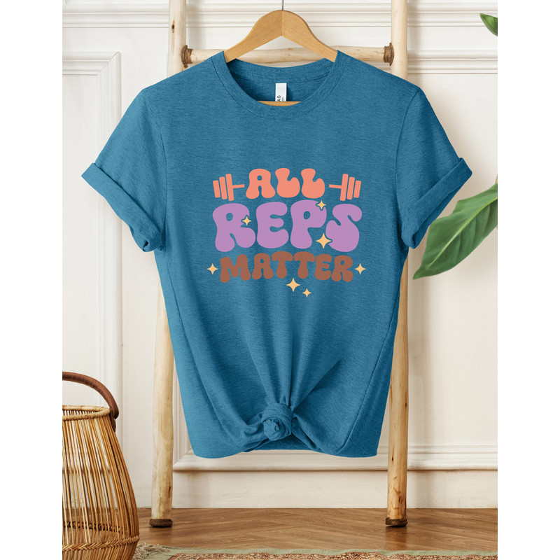 All Reps Matter Shirt, Workout Shirt, Gifts For Her, Gym Shirt, Fitness Shirt,Funny Gym Shirt, Booty Shirt, Gym Lover Shirt, Workout Gym Tee - 5.jpg