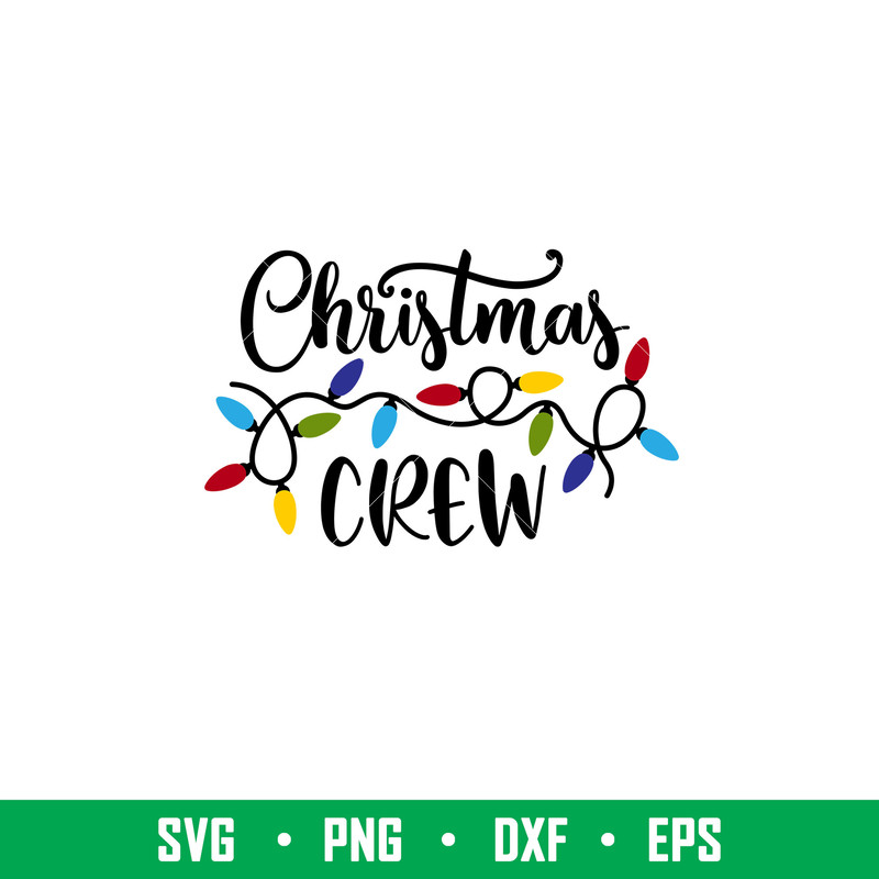 Christmas Crew, Christmas Crew Svg, Christmas Lights Svg, Merry Christmas Svg, ,png,dxf, eps file.jpeg