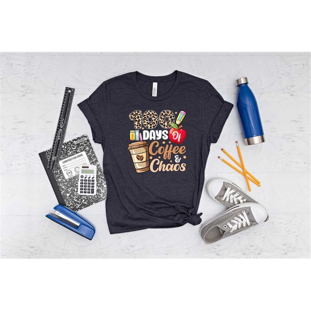 MR-25820231270-100-days-of-coffee-and-chaos-shirt-100-days-student-shirt-image-1.jpg