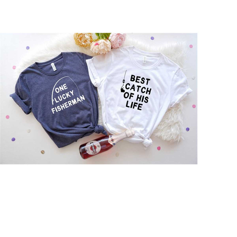 MR-2582023121135-one-lucky-fisherman-best-catch-of-his-life-shirt-funny-image-1.jpg