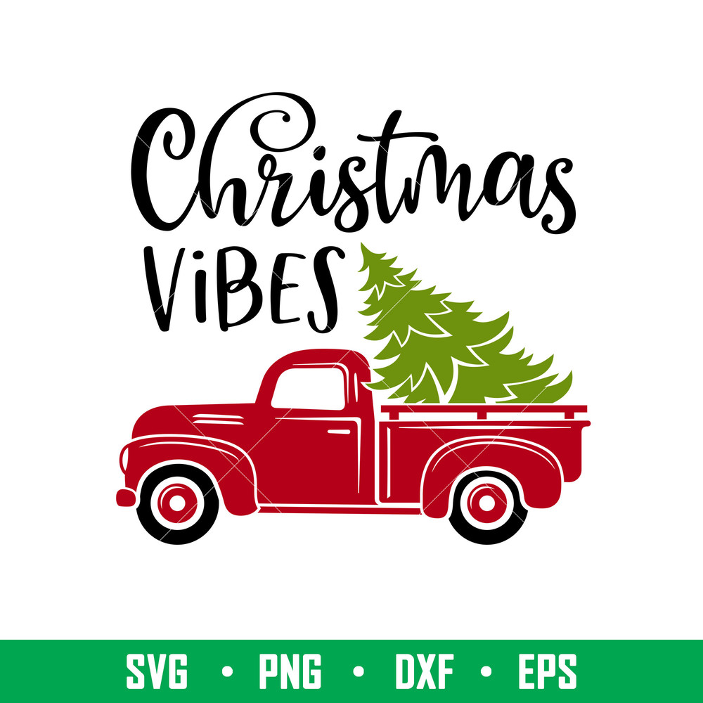Christmas Vibes, Christmas Vibes Svg, Merry Christmas Svg, Red Christmas Truck Svg, png, dxf, eps file.jpeg