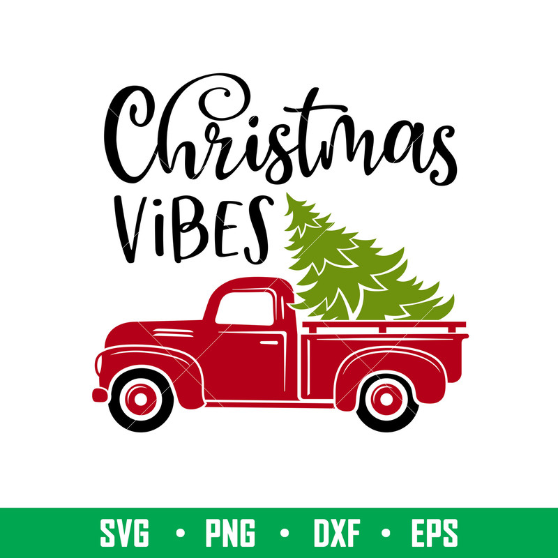 Christmas Vibes, Christmas Vibes Svg, Merry Christmas Svg, Red Christmas Truck Svg, png, dxf, eps file.jpeg