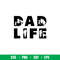 Dad Life, Dad Life Svg, Father’s Day Svg, Best Dad Svg, png, eps, dxf file.jpeg