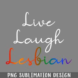 live laugh lesbian png download