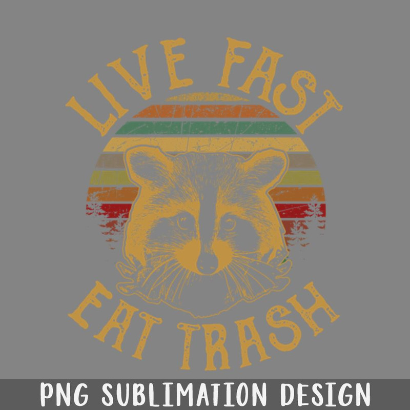QB06071066-Live Fast Eat Trash PNG Download.jpg