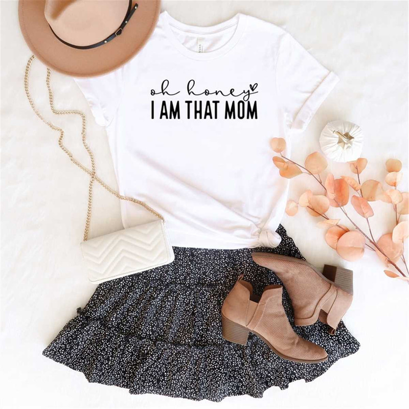 MR-258202313241-oh-honey-i-am-that-mom-shirt-mom-life-shirt-heart-mom-shirt-image-1.jpg