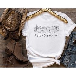 the devil can scrap but the lord has won shirt, southwestern shirt, wild west shirt, devil shirt, cowboy shirt, rodeo sh