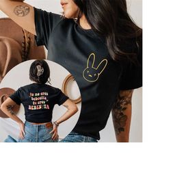 tu no eres bebecita eres bebesota shirt, bad bunny printed front and back shirt,  un verano sin ti shirt, 90s bad bunny