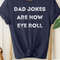 Dad Jokes Are How Eye Roll Shirt, Dad Shirt, Grandpa Shirt, Gifts For Dad, Gifts For Him, Men's Shirt, Best Dad Shirt, Father's Day Shirt - 1.jpg