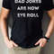 Dad Jokes Are How Eye Roll Shirt, Dad Shirt, Grandpa Shirt, Gifts For Dad, Gifts For Him, Men's Shirt, Best Dad Shirt, Father's Day Shirt - 2.jpg
