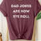 Dad Jokes Are How Eye Roll Shirt, Dad Shirt, Grandpa Shirt, Gifts For Dad, Gifts For Him, Men's Shirt, Best Dad Shirt, Father's Day Shirt - 5.jpg
