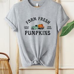 farm fresh pumpkin shirt, pumpkin shirt, pumpkin patch shirt, fall shirt, halloween shirt, spooky se