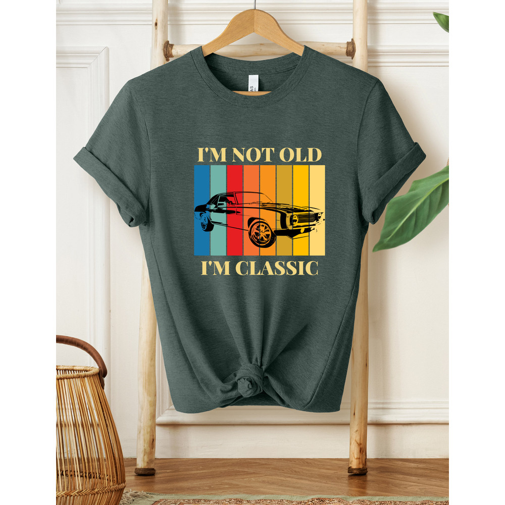 I'm Not Old I'm Classic Shirt, Men's Shirt, Father's Shirt, Gifts For Him, Car Lover Shirt,Classic Car Shirt, Mechanic Shirt, Car Lover Gift - 3.jpg