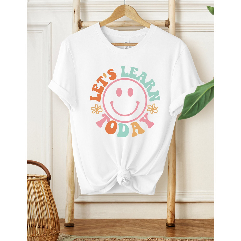 Let's Learn Today Teacher Shirt, Teacher Life Shirt,Teacher Shirt, Teacher Motivational Shirt, Gifts for Teacher,Teacher Inspirational Shirt - 1.jpg