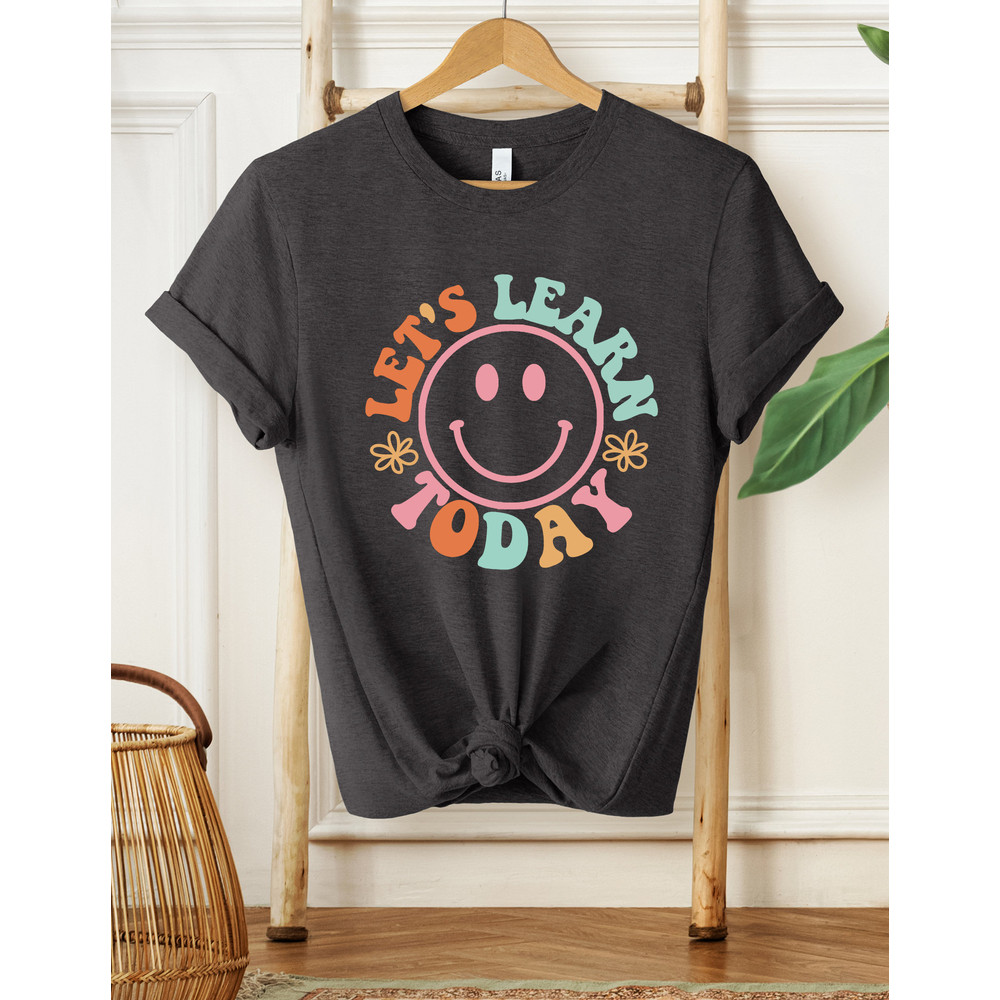 Let's Learn Today Teacher Shirt, Teacher Life Shirt,Teacher Shirt, Teacher Motivational Shirt, Gifts for Teacher,Teacher Inspirational Shirt - 4.jpg