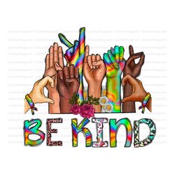 lgbt sublimation design png, be kind sign language png, lgbt png, pride gay png, gay png files for cricut, lgbt png file
