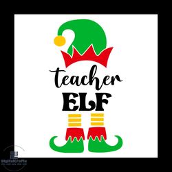 Teacher Elf Svg, Christmas Svg, Xmas Svg, Elf Svg, Christmas Gift Svg, Teacher Svg