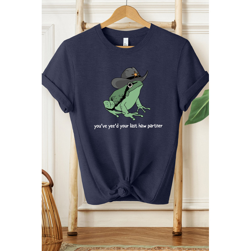 You Just Yee'd Your Last Haw Shirt, Howdy Shirt, Wild West Shirt, Western Shirt, Cowboy Frog Meme Shirt, Gifts for Country Lovers,Funny Frog - 3.jpg