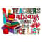 MR-2582023141813-teachers-always-make-the-nice-list-png-valentine-sublimation-image-1.jpg