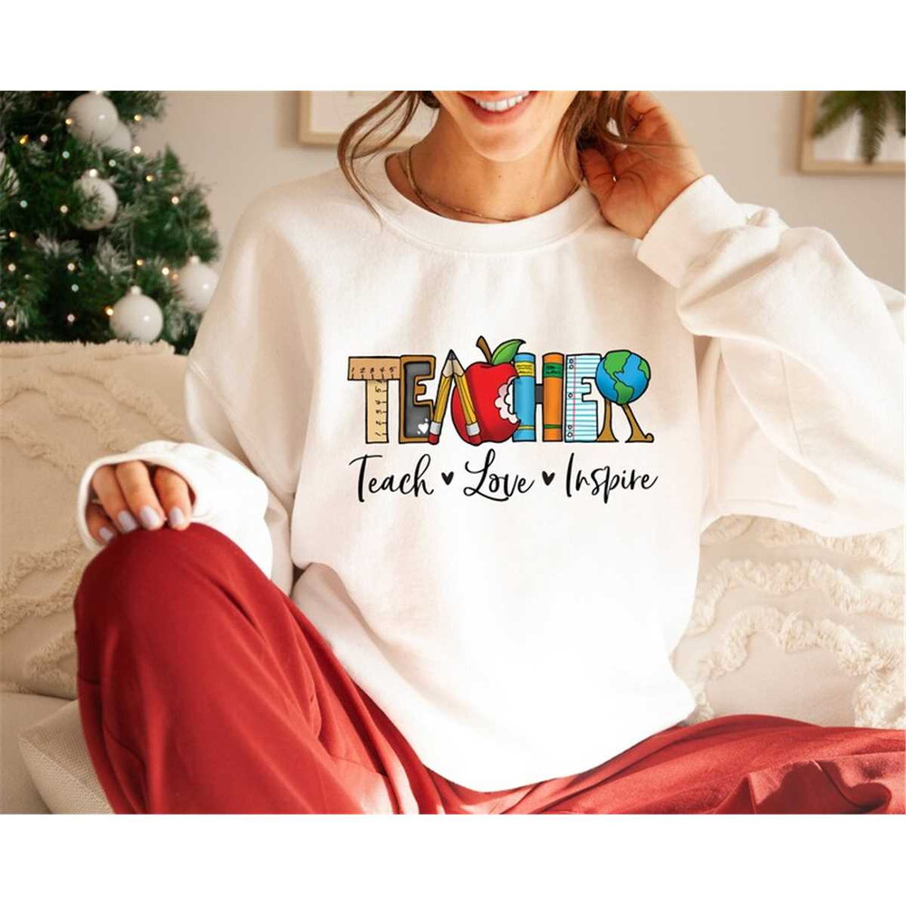 MR-2582023144222-teach-love-inspire-sweatshirt-teacher-sweatshirt-teacher-image-1.jpg