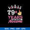 79 years Of Being Awesome Svg, Funny Birthday Svg, Png Dxf Eps Digital File.jpeg