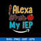 Alexa Write My IEP Svg, IEP Alexa Svg, Png Dxf Eps File.jpeg