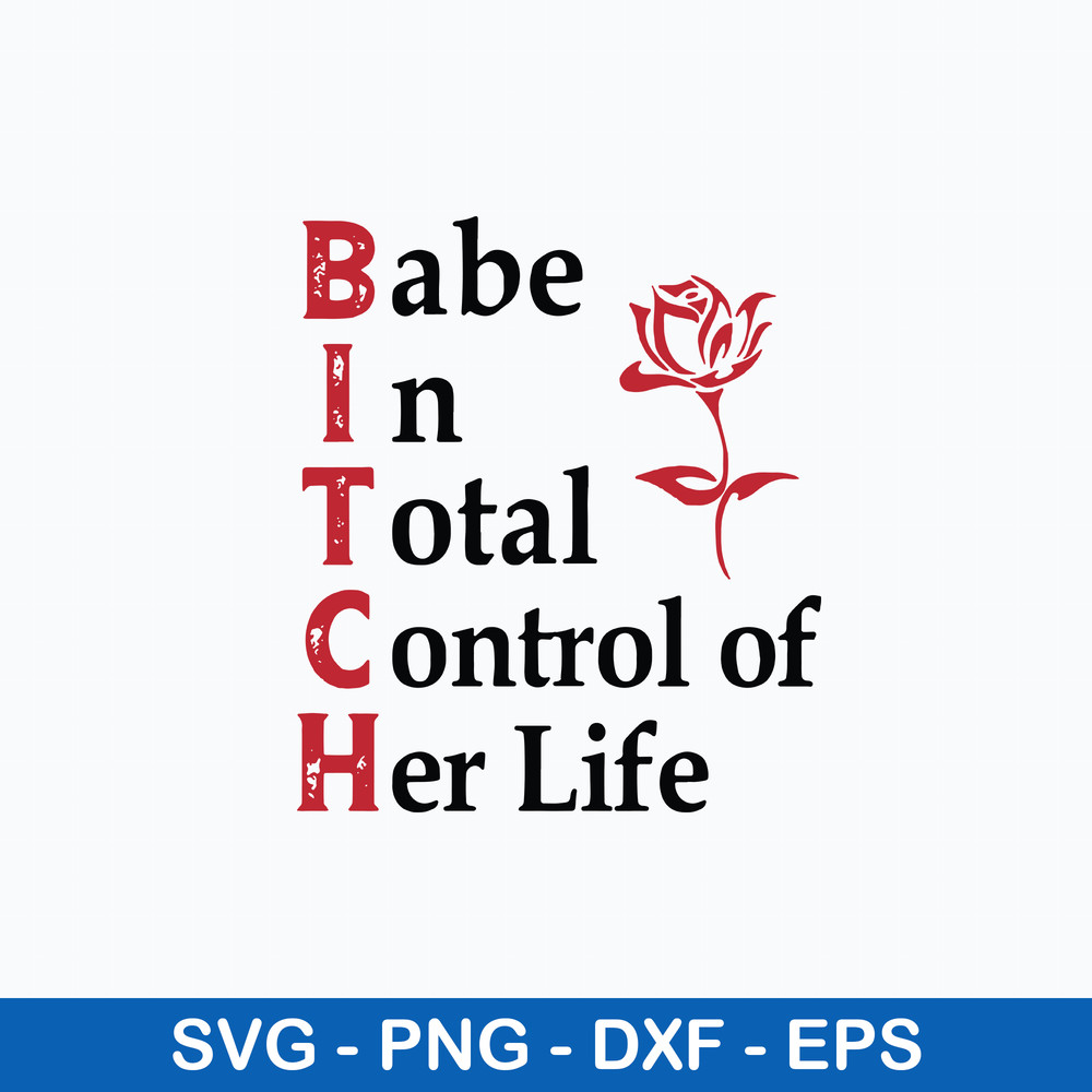 Babe In Total Control Of Her Life Svg, Png Dxf Eps Digital file.jpeg
