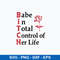 Babe In Total Control Of Her Life Svg, Png Dxf Eps Digital file.jpeg