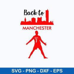 back to manchester ronaldo svg, ronado svg, football svg, sport svg, png dxf eps file