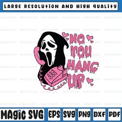 no you hang up svg, funny ghost face phone call svg, ghostface calling design svg, halloween png, digital download