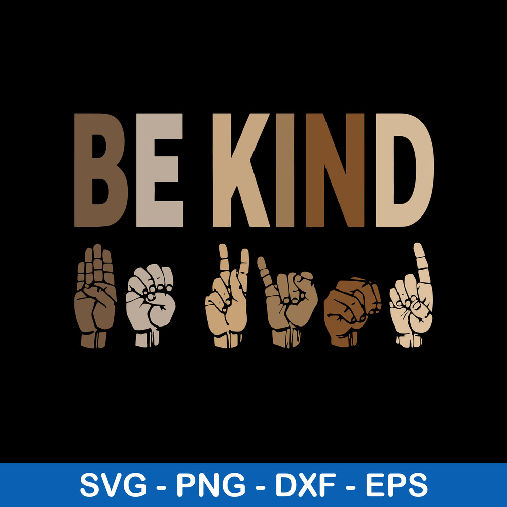 Be Kind Language Svg, Be Kind Svg, Png Dxf Eps Digital File.jpeg